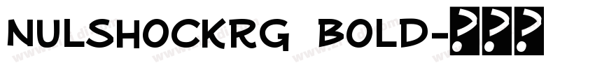 NulshockRg  Bold字体转换